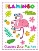 Flamingo Coloring Book For Kids: Cute Flamingos Coloring Book for Girls & Boys, Unique Coloring Pages Great Gift for Kids and Preschoolers