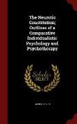 The Neurotic Constitution, Outlines of a Comparative Individualistic Psychology and Psychotherapy