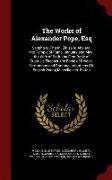 The Works of Alexander Pope, Esq: Sappho to Phaon. Eloisa to Abelard. the Temple of Fame. January and May. the Wife of Bath. the First Book of Statius