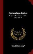 Archaeologia Scotica: Sculptured Monuments in Iona & the West Highlands