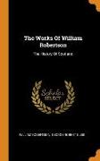 The Works of William Robertson: The History of Scotland