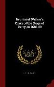 Reprint of Walker's Diary of the Siege of Derry, in 1688-89