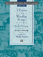 The Mark Hayes Vocal Solo Collection -- 7 Praise and Worship Songs for Solo Voice: Medium Low Voice