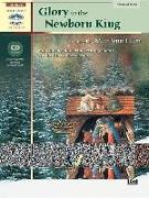 Glory to the Newborn King: 10 Inspiring Solo Piano Arrangements for the Christmas Season, Book & CD