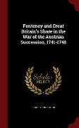 Fontenoy and Great Britain's Share in the War of the Austrian Succession, 1741-1748