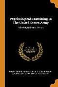 Psychological Examining In The United States Army: Edited By Robert M. Yerkes