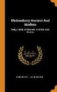 Wednesbury Ancient and Modern: Being Mainly Its Manorial and Municipal History