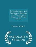 Tyneside Songs and Drolleries, Readings and Temperance Songs ... Collected edition. - Scholar's Choice Edition