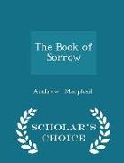 The Book of Sorrow - Scholar's Choice Edition