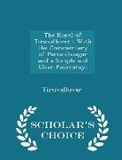 The Kural of Tiruvalluvar: With the Commentary of Parimelazagar and a Simple and Clear Padavuray, - Scholar's Choice Edition