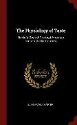 The Physiology of Taste: Harder's Book of Practical American Cookery (In Six Volumes)