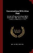 Conversations With Alice Paul: Woman Suffrage and the Equal Rights Amendment: Oral History Transcript / and Related Material, 1972-197