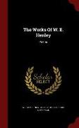 The Works of W. E. Henley: Poems