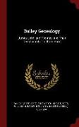 Bailey Genealogy: James John, and Thomas, and Their Descendants: In Three Parts