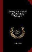 Twenty-Five Years of Detective Life, Volume 2