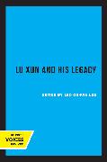 Lu Xun and His Legacy