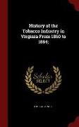 History of the Tobacco Industry in Virginia from 1860 to 1894