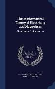 The Mathematical Theory of Electricity and Magnetism: Magnetism and Electrodynamics