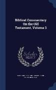 Biblical Commentary on the Old Testament, Volume 3