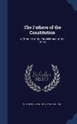 The Fathers of the Constitution: A Chronicle of the Establishment of the Union