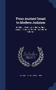 From Ancient Israel to Modern Judaism: Intellect in Quest of Understanding: Essays in Honor of Marvin Fox Volume Volume 1