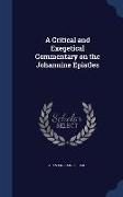 A Critical and Exegetical Commentary on the Johannine Epistles