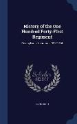 History of the One Hundred Forty-First Regiment: Pennsylvania Volunteers. 1862-1865
