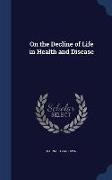 On the Decline of Life in Health and Disease