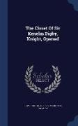 The Closet of Sir Kenelm Digby, Knight, Opened