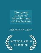 The Great Means of Salvation and of Perfection - Scholar's Choice Edition