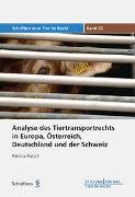 Analyse des Tiertransportrechts in Europa, Österreich, Deutschland und der Schweiz