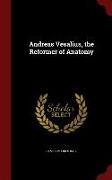 Andreas Vesalius, the Reformer of Anatomy