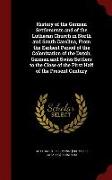 History of the German Settlements and of the Lutheran Church in North and South Carolina, from the Earliest Period of the Colonization of the Dutch, G