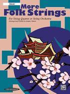 More Folk Strings for String Quartet or String Orchestra: Cello, Part