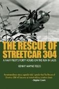 Rescue of Streetcar 304, the