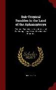 Sub-Tropical Rambles in the Land of the Aphanapteryx: Personal Experiences, Adventures, and Wanderings in and Around the Island of Mauritius