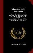 Three Scottish Reformers: Alexander Cunningham, Fifth Earl of Glencairn, Henry Balnaves of Halhill and John Davidson, Minister of Pretonpans: Wi