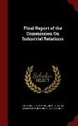 Final Report of the Commission on Industrial Relations