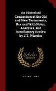 An Historical Connection of the Old and New Testaments, Revised with Notes, Analyses, and Introductory Review by J.T. Wheeler