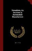 Vanadium, Its Services in Automobile Manufacture