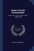 Modus Tenendi Parliamentum: An Ancient Treatise on The Mode of Holding The