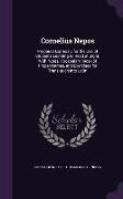Cornelius Nepos: Prepared Expressly for the Use of Students Learning to Read at Sight, With Notes, Vocabulary, Index of Proper Names, a