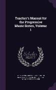 Teacher's Manual for the Progressive Music Series, Volume 1