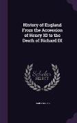 History of England From the Accession of Henry III to the Death of Richard III