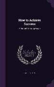 How to Achieve Success: A Manual for Young People