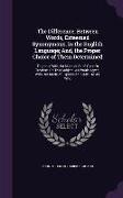 The Difference, Between Words, Esteemed Synonymous, in the English Language, And, the Proper Choice of Them Determined: Together With, So Much of Abbé