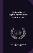 Finding List of English Prose Fiction: Pt. 1 Authors, Pt. 2, Titles