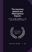 The American Medical and Philosophical Register: Or, Annals of Medicine, Natural History, Agriculture and the Arts, Volume 2