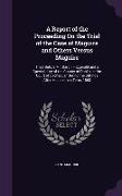 A Report of the Proceeding On the Trial of the Case of Maguire and Others Versus Maguire: Tried Before Mr. Baron Fitzgerald and a Special Jury of the