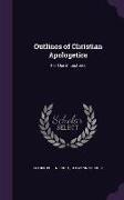 Outlines of Christian Apologetics: For Use in Lectures